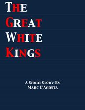 The Great White Kings