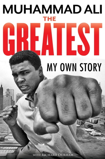 The Greatest: My Own Story - Muhammad Ali - Richard Durham