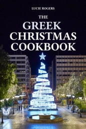 The Greek Christmas Cookbook