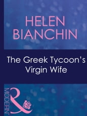 The Greek Tycoon s Virgin Wife (Mills & Boon Modern) (The Greek Tycoons, Book 26)