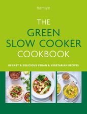 The Green Slow Cooker Cookbook