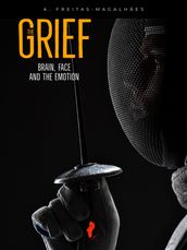 The Grief: Brain, Face and the Emotion