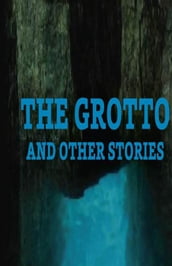 The Grotto and Other Stories