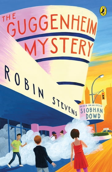 The Guggenheim Mystery - Robin Stevens - Siobhan Dowd