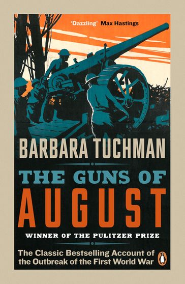 The Guns of August - Barbara Tuchman