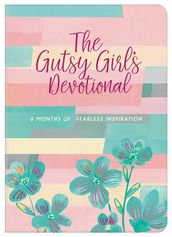 The Gutsy Girl s Devotional