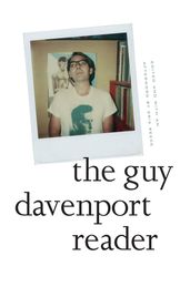 The Guy Davenport Reader