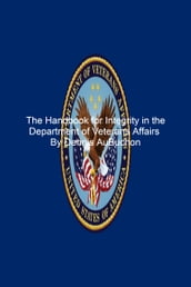 The Handbook for Integrity in the Department of Veterans Affairs