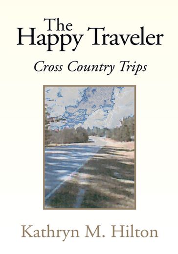 The Happy Traveler - Kathryn M. Hilton