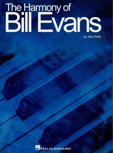 The Harmony of Bill Evans - Bill Evans - JACK REILLY