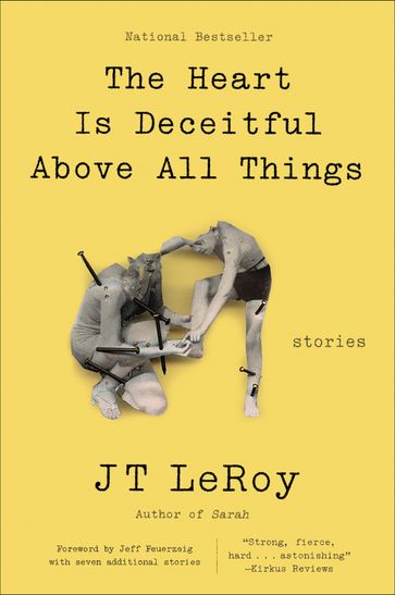 The Heart Is Deceitful Above All Things - JT LeRoy