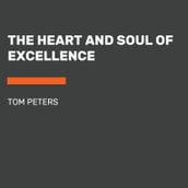 The Heart and Soul of Excellence