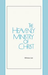 The Heavenly Ministry of Christ