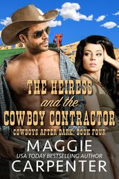The Heiress and the Cowboy Contractor