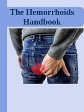 The Hemorrhoids Handbook