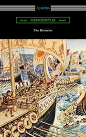 The Histories (Translated by George Rawlinson with an Introduction by George Swayne and a Preface by H. L. Havell)