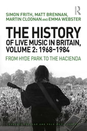 The History of Live Music in Britain, Volume II, 1968-1984