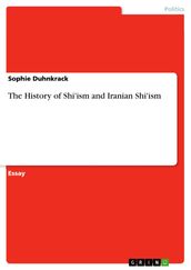 The History of Shi ism and Iranian Shi ism