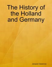 The History of the Holland and Germany