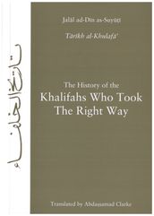 The History of the Khalifahs Who Took the Right Way