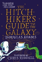 The Hitchhiker s Guide to the Galaxy: The Illustrated Edition