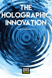 The Holographic Innovation