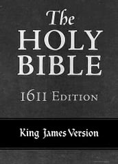 The Holy Bible: 1611 Edition King James Version