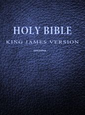 The Holy Bible: King James Version [Apocrypha]