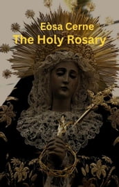 The Holy Rosary