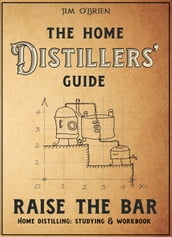 The Home Distillers  Guide