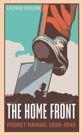 The Home Front Pocket Manual, 19391945