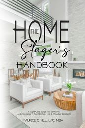 The Home Stager s Handbook
