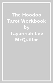 The Hoodoo Tarot Workbook