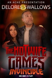 The Hotwife Games: Invincible