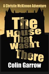 The House That Wasn t There