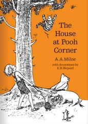 The House at Pooh Corner (Winnie-the-Pooh  Classic Editions)