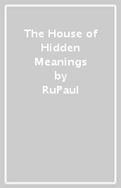 The House of Hidden Meanings