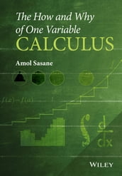 The How and Why of One Variable Calculus