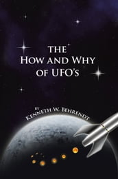 The How and Why of Ufos