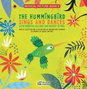 The Hummingbird Sings and Dances