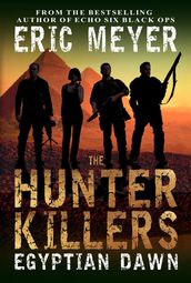 The Hunter Killers: Egyptian Dawn