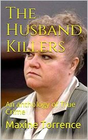 The Husband Killers An Anthology of True Crime