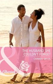 The Husband She Couldn t Forget (Mills & Boon Cherish)