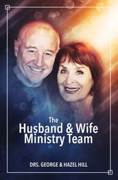 The Husband and Wife Ministry Team
