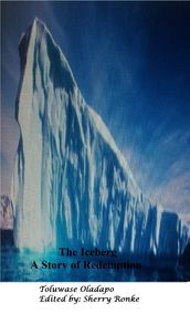 The Iceberg ( A story Of Redemption)