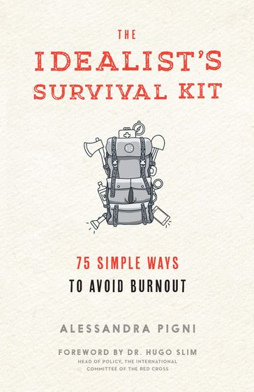 The Idealist's Survival Kit - Alessandra Pigni
