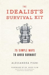 The Idealist s Survival Kit