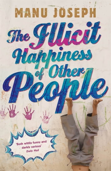 The Illicit Happiness of Other People - Joseph Manu