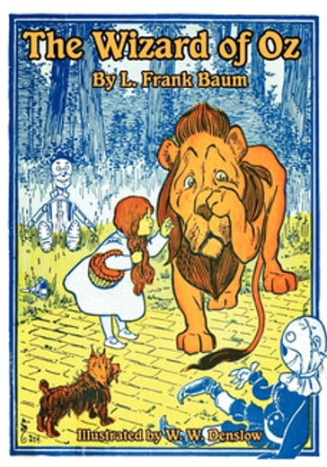 The Illustrated Wizard of Oz - Lyman Frank Baum