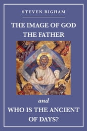The Image of God the Father and Who Is the Ancient of Days